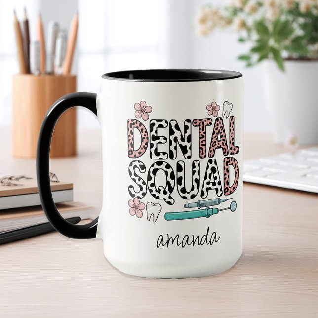 Personalized Name Dental Squad Mug (Personalized Dental Themed Coffee Mug)