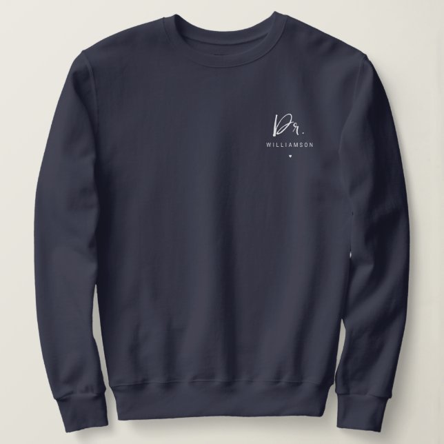 Personalized Name Dr Doctor Graduation Gifts Sweatshirt (Design Front)