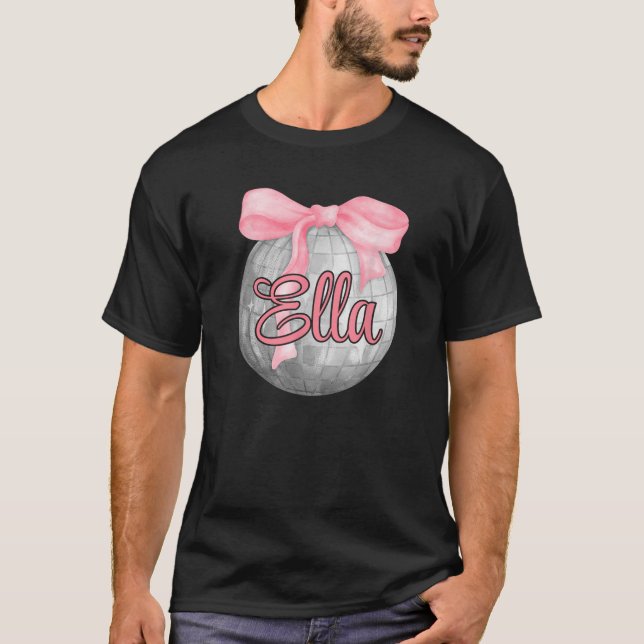 Personalized Name Ella Coquette Bow Pink Disco Bal T-Shirt (Front)