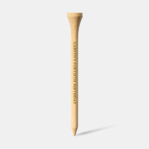 Personalized Name Fortieth Birthday Unique  Golf Tees