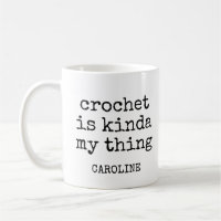 Personalized Name Funny Crochet Lover Humor Quote