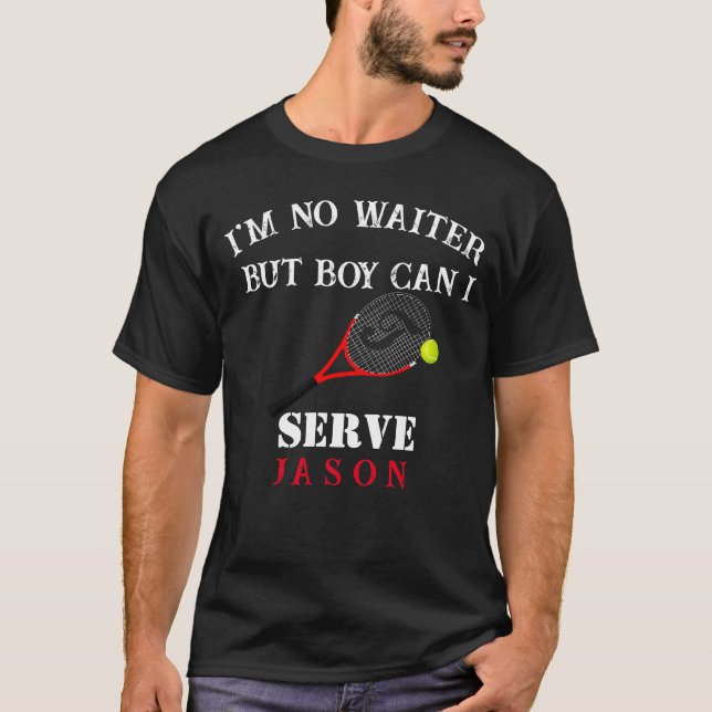 Personalized name funny tennis quote T-Shirt (Front)