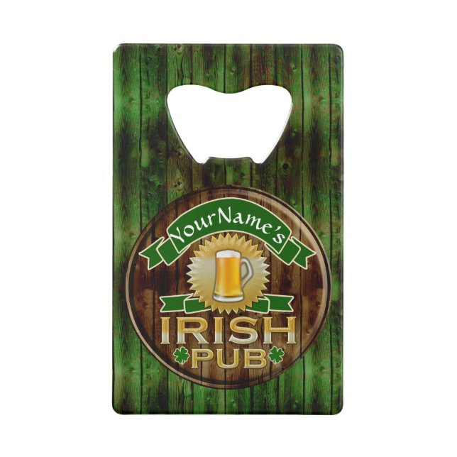 Personalized Name Irish Pub Sign St. Patrick's Day Credit Card Bottle Opener (Front)