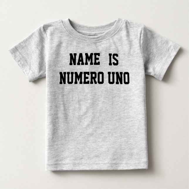 Personalized Name Is Numero Uno Baby T-Shirt (Front)