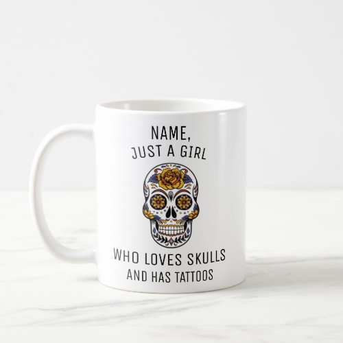 Personalized Name Just a Girl who loves Skulls Coffee Mug