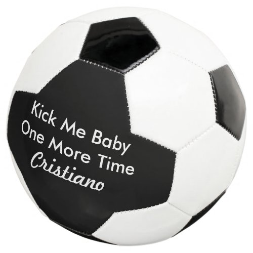 Personalized Name Kick Me Baby One More Time Soccer Ball
