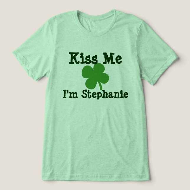 Personalized Name Kiss Me St. Patrick's Day Ladies Tri-Blend Shirt (Design Front)