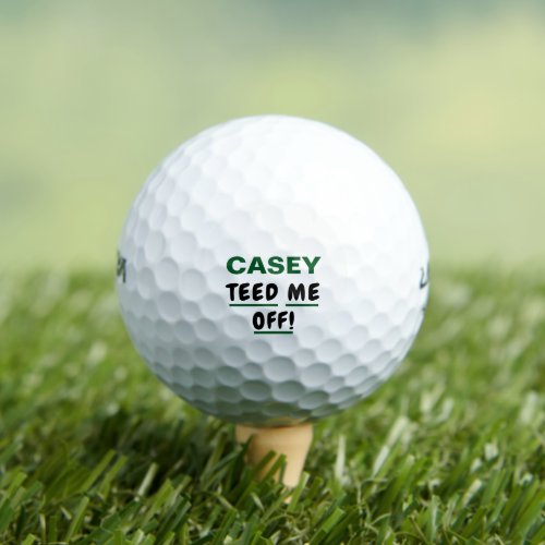Personalized Name Me Teed Off Funny Golf Balls