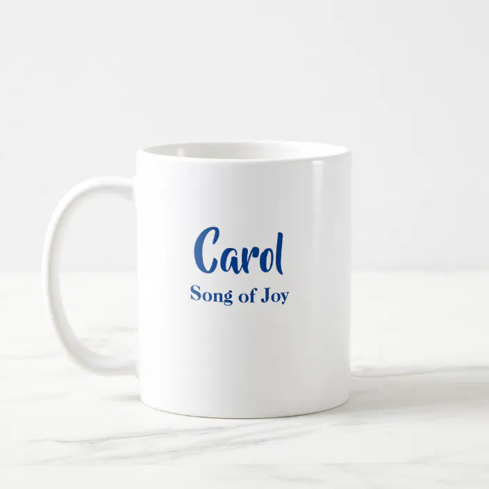 Personalized Name Meaning Name Carol Mug Zazzle Com