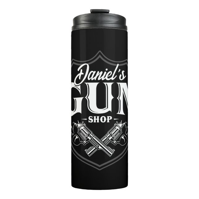 Personalized NAME Old Revolvers Gun Shop Firearms  Thermal Tumbler (Front)