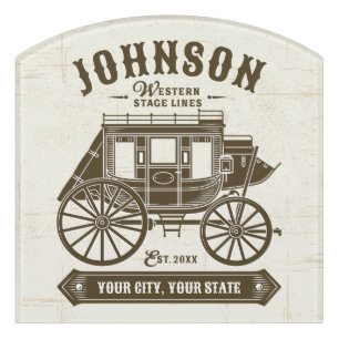 Personalized NAME Old Western Stagecoach Carriage Door Sign