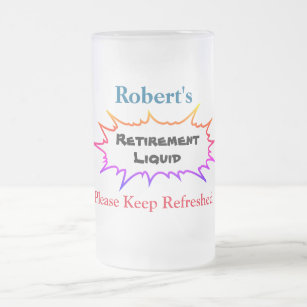 Personalized Name  Retirement Liquid - Frosted Glass Beer Mug