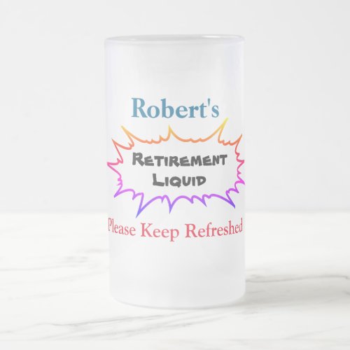 Personalized Name  Retirement Liquid _ Frosted Glass Beer Mug