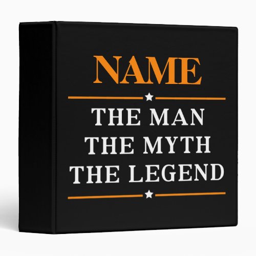 Personalized Name The Man The Myth The Legend 3 Ring Binder