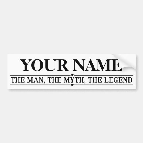 Personalized Name The Man The Myth The Legend Bumper Sticker