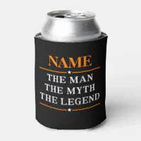 The Man The Myth The Legend | Custom Birthday Koozies