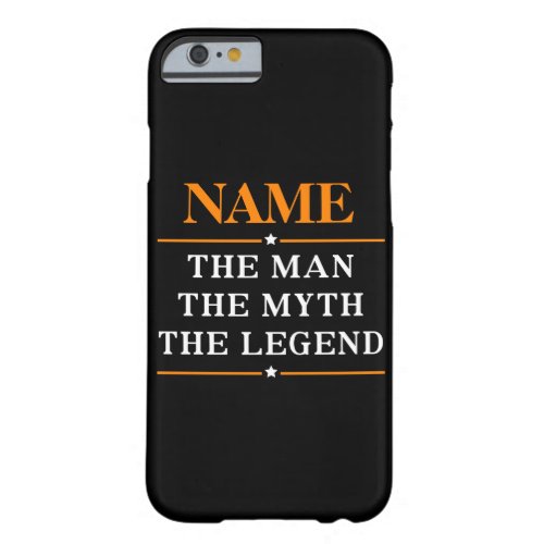 Personalized Name The Man The Myth The Legend Barely There iPhone 6 Case