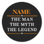 Personalized Name The Man The Myth The Legend Classic Round Sticker
