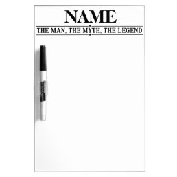 Personalized Name The Man The Myth The Legend Dry-Erase Board