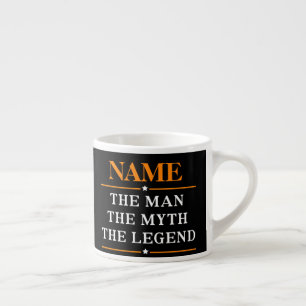 Personalized Name The Man The Myth The Legend Espresso Cup