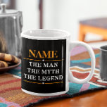 Personalized Name The Man The Myth The Legend Giant Coffee Mug<br><div class="desc">Personalized Name The Man The Myth The Legend</div>