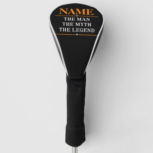 Personalized Name The Man The Myth The Legend Golf Head Cover