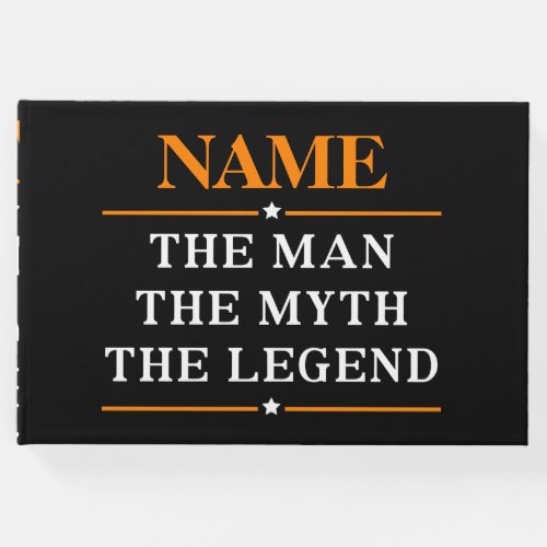 Personalized Name The Man The Myth The Legend Guest Book