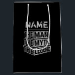 Personalized Name The Man The Myth The Legend Medium Gift Bag<br><div class="desc">Personalized your own name,  "the Man the Myth the Legend" typography design,  great custom gift bags for men,  dad,  grandpa,  husband,  boyfriend on father's day,  birthday,  anniversary,  and any special day.</div>