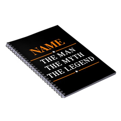 Personalized Name The Man The Myth The Legend Notebook | Zazzle