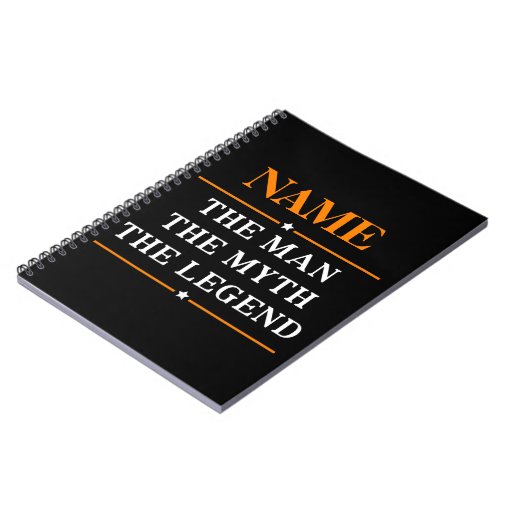 Personalized Name The Man The Myth The Legend Notebook | Zazzle