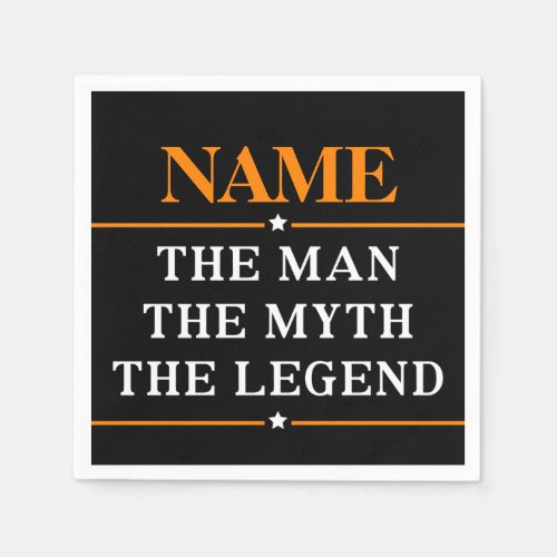 Personalized Name The Man The Myth The Legend Paper Napkins
