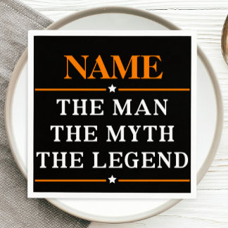 Personalized Name The Man The Myth The Legend Paper Napkins