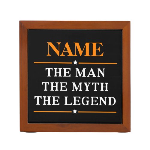 Personalized Name The Man The Myth The Legend Pencil Holder