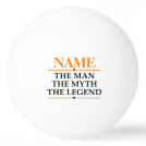 Personalized Name The Man The Myth The Legend Ping Pong Ball Personalized Name The Man The Myth The Legend Ping Pong Ball
