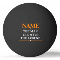 Personalized Name The Man The Myth The Legend Ping-Pong Ball Personalized Name The Man The Myth The Legend Ping-Pong Ball
