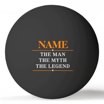 Personalized Name The Man The Myth The Legend Ping-Pong Ball