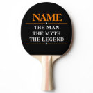 Personalized Name The Man The Myth The Legend Ping Pong Paddle Personalized Name The Man The Myth The Legend Ping Pong Paddle