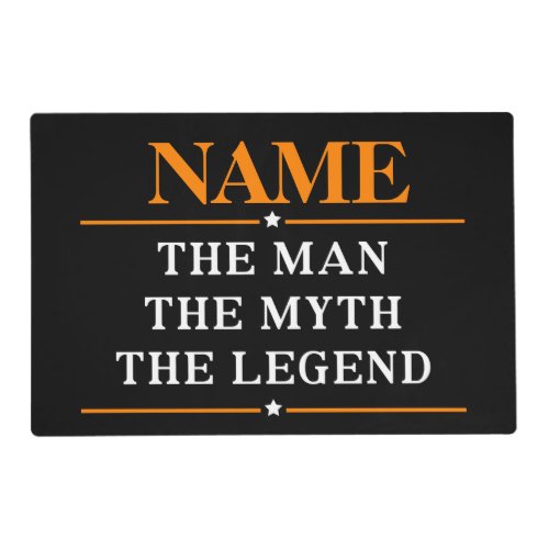 Personalized Name The Man The Myth The Legend Placemat