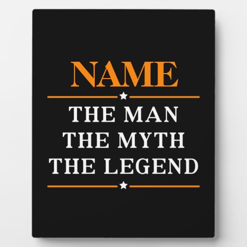 Personalized Name The Man The Myth The Legend Plaque