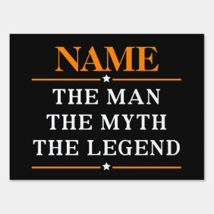 Personalized Name The Man The Myth The Legend Sign
