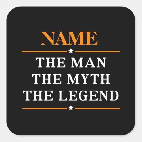Personalized Name The Man The Myth The Legend Square Sticker