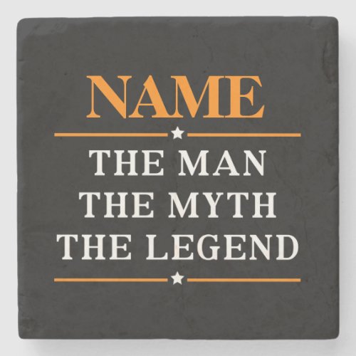 Personalized Name The Man The Myth The Legend Stone Coaster