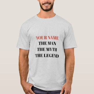 Personalized Name The Man The Myth The Legend T-Shirt