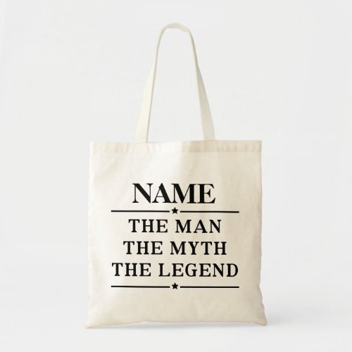 Personalized Name The Man The Myth The Legend Tote Bag