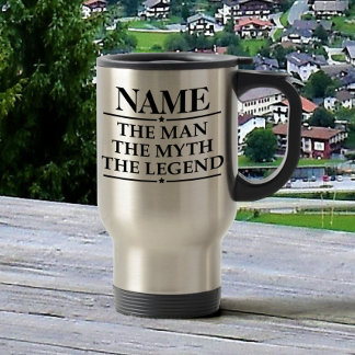 Personalized Name The Man The Myth The Legend Travel Mug