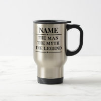 Personalized Name The Man The Myth The Legend Travel Mug