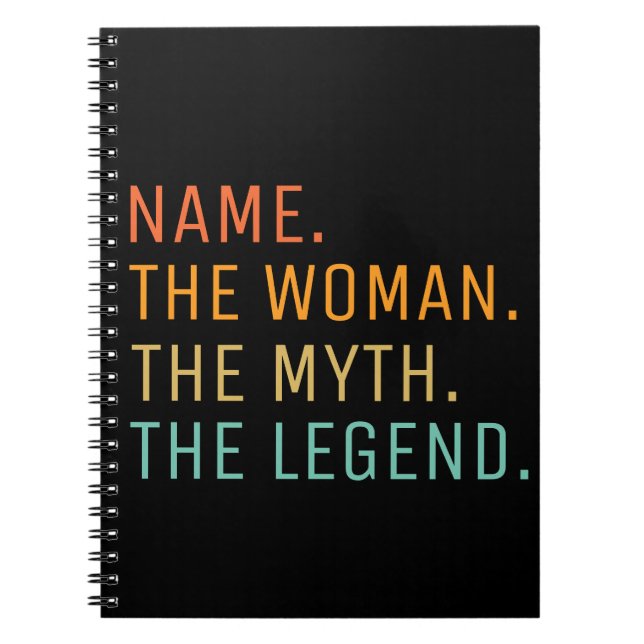 Personalized Name The Woman The Myth The Legend  Notebook (Front)