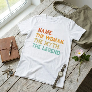 Personalized Name The Woman The Myth The Legend T-Shirt