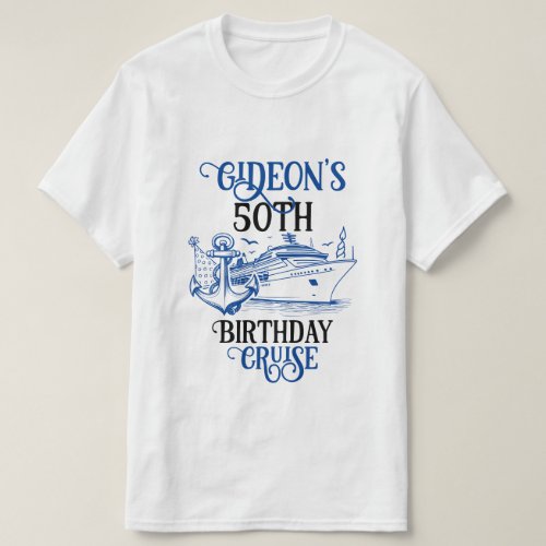 Personalized Name Unique Anchor Cruise Birthday T_Shirt
