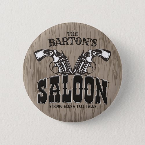 Personalized NAME Wild West Gun Revolver Saloon Button